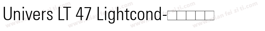 Univers LT 47 Lightcond字体转换